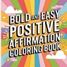 Bold and Easy Positive Affirmation Coloring Book - Laura Bidden - 9785936239052