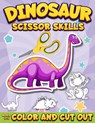 Dinosaur Scissor Skills Activity Book for Kids Ages 3-5 - Coloring Book Happy - 9785954289213