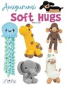 Amigurumi Soft Hugs - Mei Li Lee - 9786057834928