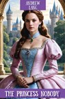 The Princess Nobody - Andrew Lang - 9786057861504