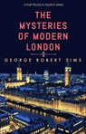 The Mysteries of Modern London - George Robert Sims - 9786059285360