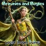 Brownies and Bogles - Louise Imogen Guiney ; Edmund H. Garrett - 9786059285728