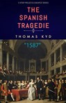 The Spanish Tragedie - Thomas Kyd - 9786059496018