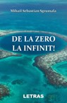 De La Zero La Infinit - Mihail Sebastian Sgrumala - 9786060716358