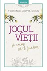 Jocul vie¿ii ¿i cum s¿-l juc¿m - Florence Scovel Shinn - 9786063331008