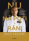 Nu mă poți răni - David Goggins - 9786063399893