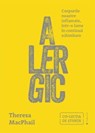 Alergic - Theresa MacPhail - 9786067226744