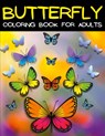 Butterfly Coloring Book For Adults Relaxation And Stress Relief - Art Books - 9786069527450