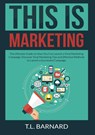 This is Marketing - T L Barnard - 9786069836866