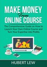 Make Money From Online Course - Hubert Lew - 9786069838181