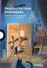 Pepito Y La Casa Embrujada - José Ignacio Valenzuela - 9786070146213