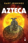 Azteca: Novela Histórica / Aztec: A Historical Novel - Gary Jennings - 9786070721182