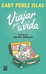 Viajar Por La Vida - Gaby Pérez Islas - 9786070725630