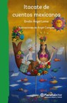 Itacate de Cuentos Mexicanos / Bundle of Mexican Stories - Emilio Ángel Lome - 9786070738777