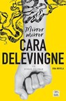 Mirror, Mirror = Mirror, Mirror - DELEVINGNE,  Cara - 9786070745867