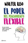 Riso, W: Poder del Pensamiento Flexible / The Power of Flexi - Walter Riso - 9786070748332