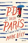 P.D. Desde Paría - LEVY,  Marc - 9786070752490