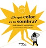 ¿De Qué Color Es Tu Sombra? - José Ignacio Valenzuela - 9786070776533