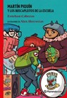 Martín Piquín Y Los Buscapleitos de la Escuela / Martín Piquín and the School's Troublemakers - Esteban Cabezas - 9786070779886