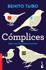 Cómplices: Esta Vez, La Aventura Es Leer - Benito Taibo - 9786070785894