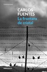 La Frontera de Cristal / The Crystal Frontier - Carlos Fuentes - 9786073144674