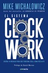 El Sistema Clockwork - Mike Michalowicz - 9786073174091
