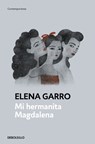Mi Hermanita Magdalena / My Little Sister Magdalena - Elena Garro - 9786073817288