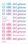 El ABC del Género / The ABC of Gender. Minimal Notions to Discuss the Matter - Mariana Gabarrot - 9786073819343