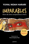 Imparables. Diario de Cómo Conquistamos La Tierra / Unstoppable Us: How Humans Took Over the World - Yuval Noah Harari - 9786073820226
