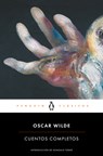 Oscar Wilde. Cuentos Completos / Complete Short Fiction: Oscar Wilde - Oscar Wilde - 9786073828321