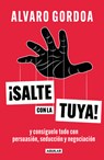 Salte Con La Tuya / Get Your Way! - Álvaro Gordoa - 9786073831642