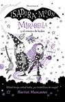 Mirabella Y El Verano de Hadas: Mitad Bruja, Mitad Hada, ¡Un Torbellino de Magia! / Mirabelle and the Magical Mayhem - Harriet Muncaster - 9786073842983