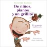 de Niños, Pianos Y Un Grillito. El Pequeño Gabilondo / Children, Pianos, and a Cricket - Mario Iván Martínez - 9786073845496