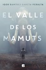 El Valle de Los Mamuts / Valley of the Mammoths - Igor Ramírez García-Peralta - 9786073850001