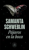 Pájaros En La Boca / Mouthful of Birds: Stories - Samanta Schweblin - 9786073851008