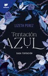 Tentación Azul 1 / Blue Temptation Book 1 - Lizeth Pérez - 9786073854153