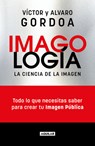 Imagología: La Ciencia de la Imagen / Imagology: The Science of the Image - Alvaro Gordoa - 9786073856928