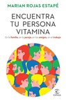 Rojas Estapé, M: Encuentra Tu Persona Vitamina / Find Your V - Marian Rojas Estapé - 9786073902328