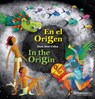 En El Origen (En Inglés Y Español) / In the Origin (in English and Spanish) - Bilingual Book - Juan José Colsa - 9786073914062