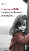 Un Silencio Lleno de Murmullos (Novela) / A Silence Full of Whispers (a Novel) - Gioconda Belli - 9786073921640