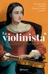 La Violinista: El Mundo Olvidó Su Nombre. Es Hora de Conocer Su Historia (Novela Histórica) / The Instrumentalist (a Historical Novel) - Harriet Constable - 9786073921831