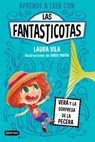 Aprende a Leer Con Las Fantasticotas 1. Vera Y La Sorpresa de la Pecera / Learn How to Read with Las Fantasticotas 1 - Laura Vila - 9786073921886