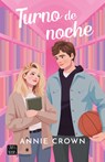 Turno de Noche (Novela) / Night Shift (a Novel) - Annie Crown - 9786073924016