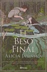 El Beso Final (Novela) / This Fatal Kiss (a Novel) - Alicia Jasinska - 9786073927970