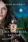 Guerreras 10. Una Herencia Salvaje / Warrior Women 10. a Wild Inheritance - Megan Maxwell - 9786073928427