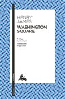 Washington Square: Novela / A Novel - Henry James - 9786073933902