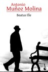 Beatus Ille (Novela / A Novel) - Antonio Muñoz Molina - 9786073938822