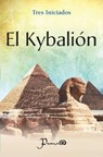 El Kybalion - Tres Iniciados - 9786074572377