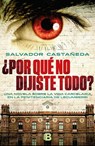 ¿Por qué no dijiste todo? / Why Didn't You Tell Everything? - CASTAÑEDA,  Salvador - 9786074809497
