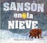 Sanson en la nieve / Samson in the Snow - STEAD,  Philip C. - 9786075270838